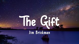 Jim Brickman - The Gift (Lyrics)