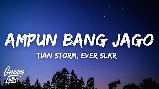 Download lagu AMPUN BANG JAGO (tiktok) - Tian Storm x Ever Slkr (Lirik/Lyrics) mp3 Download lagu AMPUN BANG JAGO (tiktok) - Tian Storm x Ever Slkr (Lirik/Lyrics) mp3