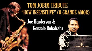 Joe Henderson, Gonzalo Rubalcaba, Ron Carter perform Jobim's "How Insensitive" (O Grande Amor)