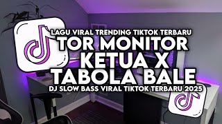 Download lagu DJ TOR MONITOR KETUA X TABOLA BALE - ORANG BARU LEBE GACOR SLOW VIRAL TIKTOK TERBARU 2025 mp3