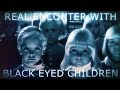 REAL Black Eyed Children Encounter