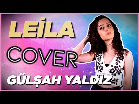 Reynmen - Leila (Gülşah Yaldız Cover)