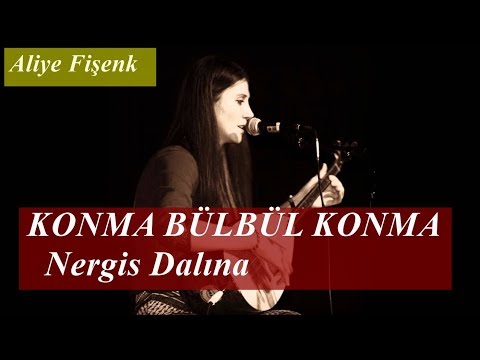 Aliye Fişenk - Konma Bülbül Konma Nergis Dalına