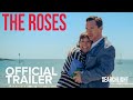 The Roses Official Trailer
