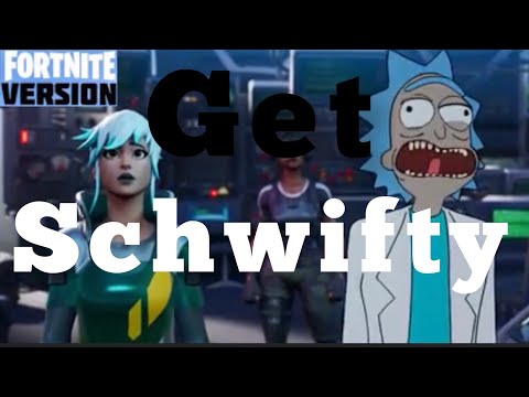 Get Schwifty (FORTNITE VERSION)