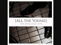 All The Young- Welcome Home 