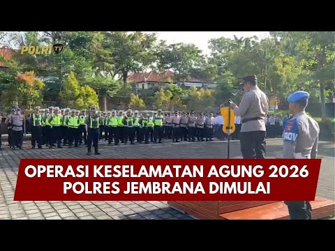 PRESISI UPDATE : OPERASI KESELAMATAN AGUNG 2026 POLRES JEMBRANA DIMULAI 08/02/2026 (18.00)