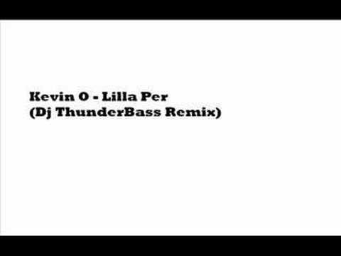 Kevin O - Lilla Per (Dj ThunderBass Remix)