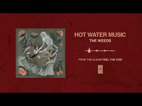 The Weeds - Hot Water Music