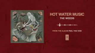 Hot Water Music &quot;The Weeds&quot;