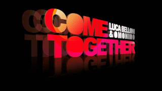 LUCA BELLONI & OMONIMO - Come Together (Matte Botteghi Remix)