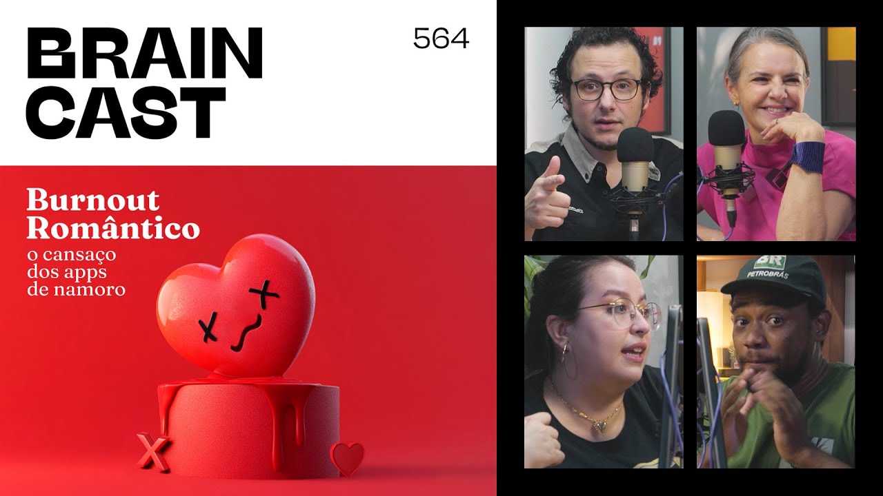 Burnout Romântico: o cansaço dos apps de namoro [Braincast 564]