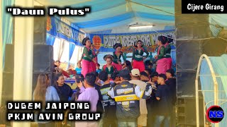 Download lagu DAUN PULUS ~ DUGEM JAIPONG PUTRA KREASI JAYA MANDIRI AVIN GROUP - Cijere mp3 Download lagu DAUN PULUS ~ DUGEM JAIPONG PUTRA KREASI JAYA MANDIRI AVIN GROUP - Cijere mp3