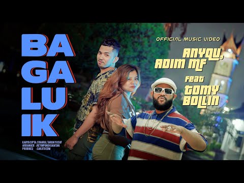 Anyqu, Adim MF ft Tomy Bollin - Bagaluik (Official Music Video eDm)