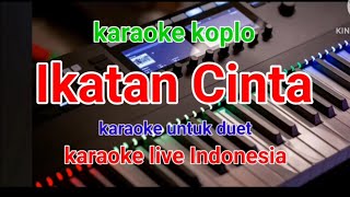 Download lagu Ikatan cinta karaoke duet Nella Kharisma & Gerry Mahesa mp3