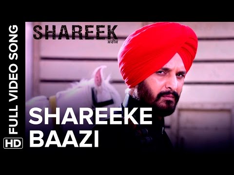 Shareeke Baazi Full Video Song | Shareek