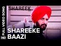 Shareeke Baazi Full Video Song Shareek