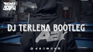 Download lagu DJ TERLENA BOOTLEG || JAY MLN mp3