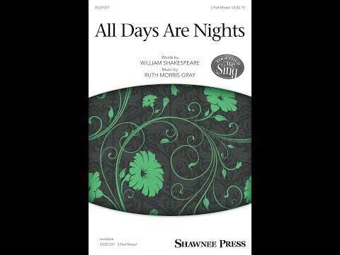 All Days Are Nights (3-Part Mixed Choir) - by Ruth Morris Gray