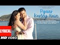 Pyaar Kartey Hain Lyrical Video Payal Dev Laqshay Kapoor Neil Bhatt Aishwarya Sharma