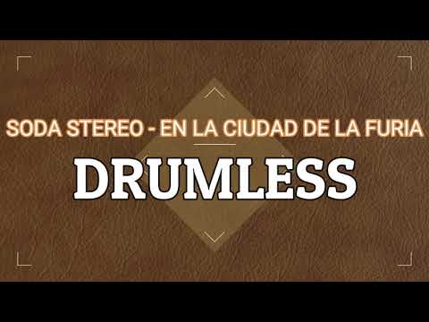DRUMLESS - SODA STEREO - EN LA CIUDAD DE LA FURIA