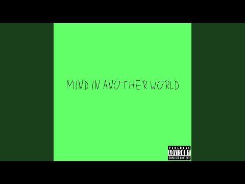Mind in Another World (feat. Self Provoked)