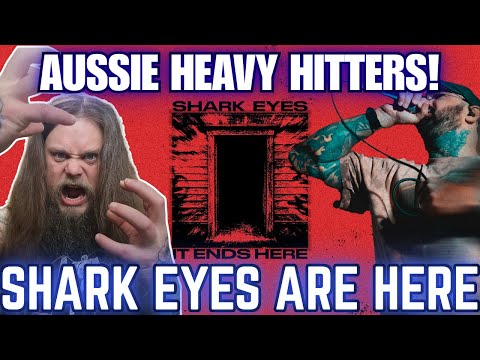SHARK EYES – It Ends Here Reaction | Nu‑Metal / Hardcore Australia
