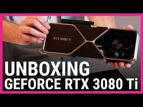 NVIDIA GeForce RTX 3080 Ti Unboxing