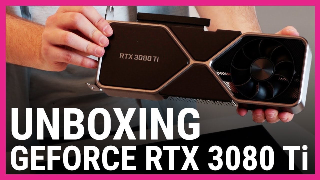 NVIDIA GeForce RTX 3080 Ti Unboxing - YouTube