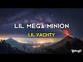 Lil Yachty Lil Mega Minion Lyrics