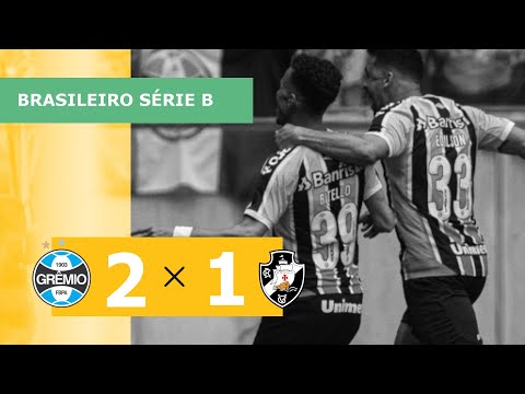 Grêmio 2 x 1 Vasco - Gols - 11/09 - Campeonato Brasileiro Série B