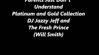 Parents Just Don`t Understand by Dj Jazzy Jeff and The Fresh Prince