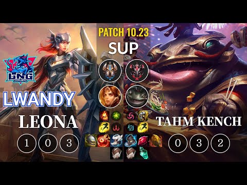LNG lwandy Leona vs Tahm Kench Sup - KR Patch 10.23