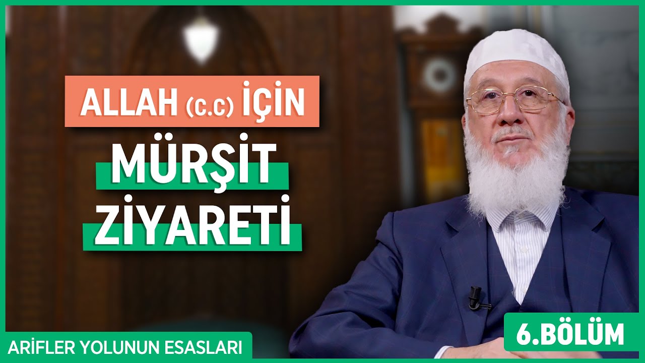 Allah İçin Mürşit Ziyareti