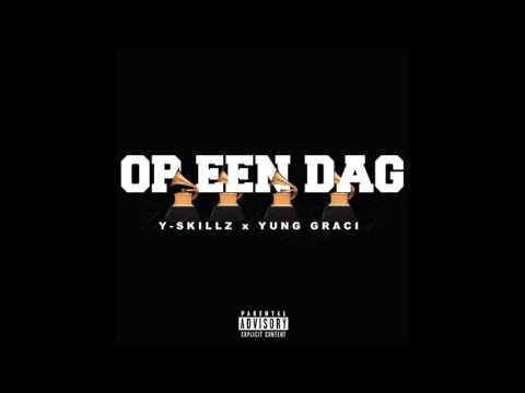 Y Skillz Ft  Yung Graci - Op Een Dag ( Prod.by Lohy Beats)