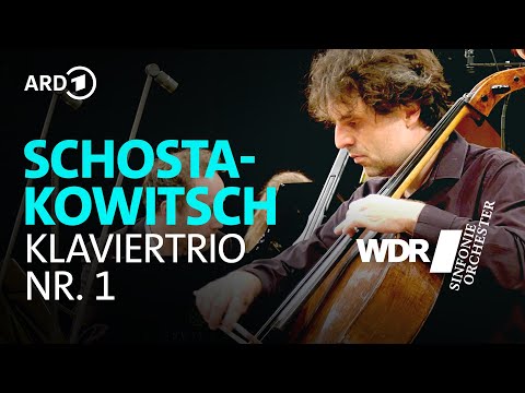 Schostakowitsch - Klaviertrio Nr. 1 c-Moll | WDR Sinfonieorchester