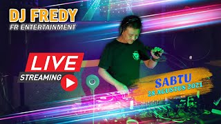 Download lagu DJ FREDY FR ENTERTAINMENT LIVE STREAMING SABTU 28 AGUSTUS 2021 mp3