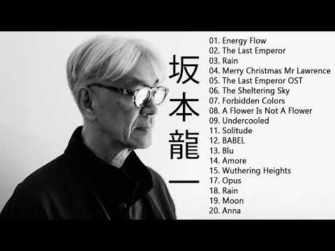 坂本 龍一 Ryuichi Sakamoto Full Album 2021 -  坂本 龍一 Ryuichi Sakamoto Best Of 5