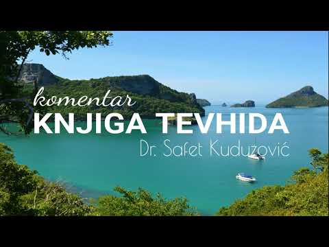 16. dio - Komentar Knjige tevhida - Dr. Safet Kuduzović