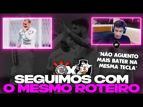 REACT DO RENATINHO: CORINTHIANS 3 x 1 VASCO - TA FICANDO DIFÍCIL