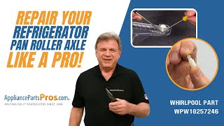 How to Replace Whirlpool/KitchenAid/Maytag Refrigerator Pan Roller Axle WPW10257246
