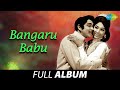 Bangaru Babu Full Album Akkineni Nageswara Rao Vanisri K V Mahadevan