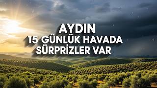 Aydın 15 Günlük Hava Durumu