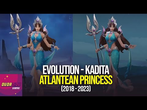 Evolution - Kadita - Atlantean Princess (2018 - 2023) | Mobile Legends | Android Games