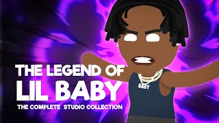 The Legend of Lil Baby (The Complete Collection of