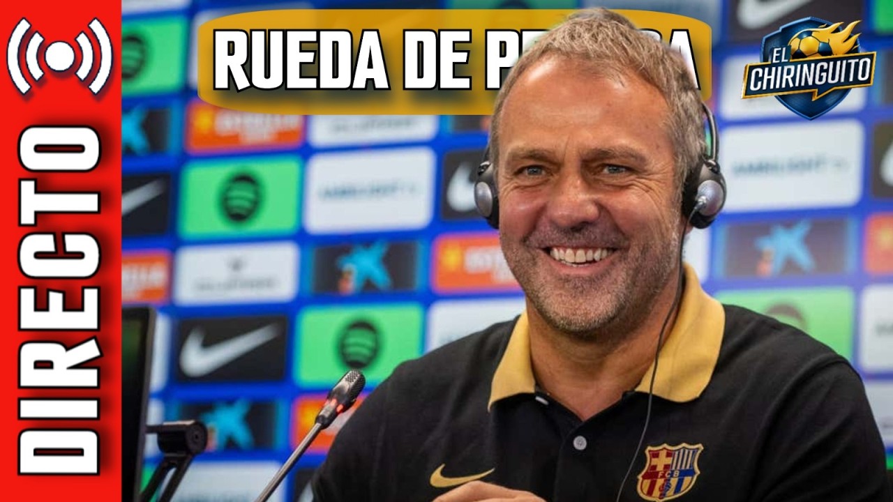 🚨 ¡HANSI FLICK, EN DIRECTO! | RUEDA DE PRENSA | Sevilla - Barça