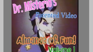 Dr. Misterio's Patented Video Almanac of Fun: Volume 1