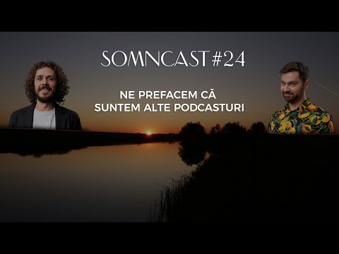 Somncast #24 - We Pretend to Be Other Podcasts - with Raul Gheba and Costel Bojog