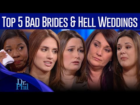 Top 5 Bad Brides & Hell Weddings | Compilation | Dr. Phil