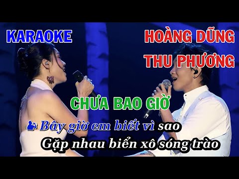 CHƯA BAO GIỜ - HOÀNG DŨNG x THU PHƯƠNG | KARAOKE NHẠC TRẺ | BEAT SONG CA COVER | LIVE AT YÊN CONCERT